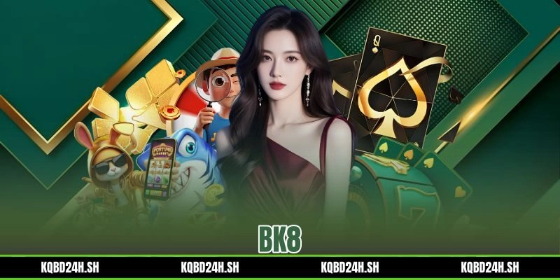 BK8 – Nền Tảng Giải Trí Trực Tuyến Châu Á Uy Tín Nhất