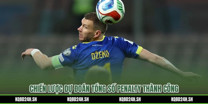 Sáu tiêu chí thực chiến soi kèo tài xỉu penalty luân lưu